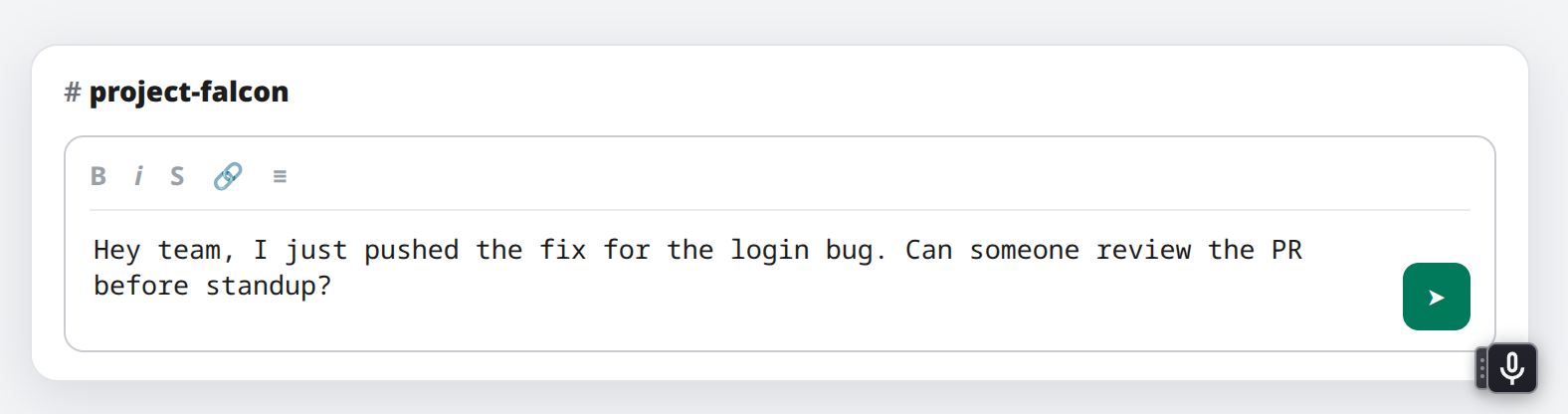 A chat channel composer with a dictated message that has commas, a period, a question mark, and capital letters added automatically, and Voxtyper's on-page microphone indicator in the bottom-right corner